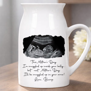 This Mother's Day I'm Snuggled Up Ultrasound Photo Sonogram - Personalized Ceramic Flower Vase