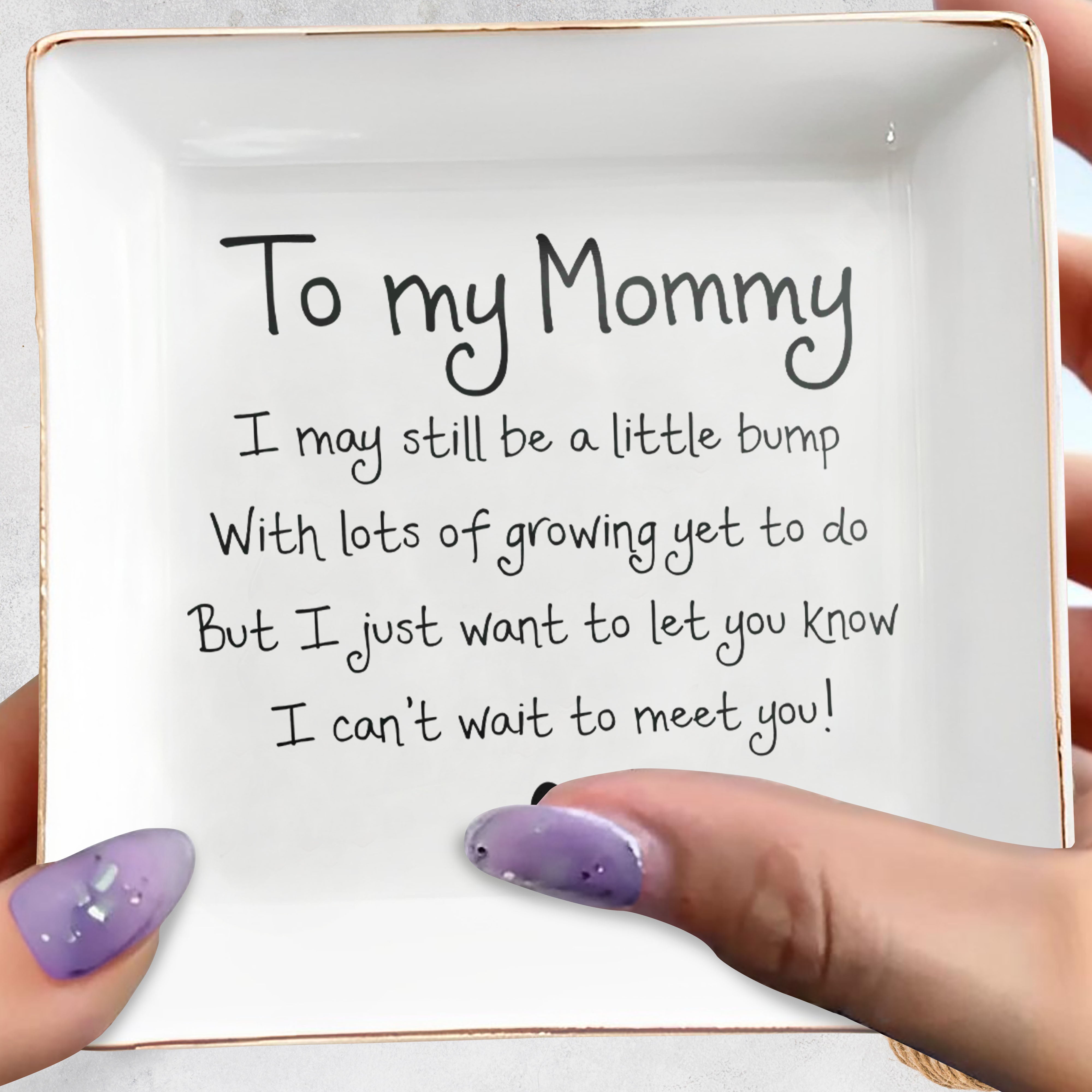To My Mommy I May Still Be A Little Bump Heart Ceramic - Personalized Custom Jewelry Dish, Square Ceramic Dish - MOM404_SCRD