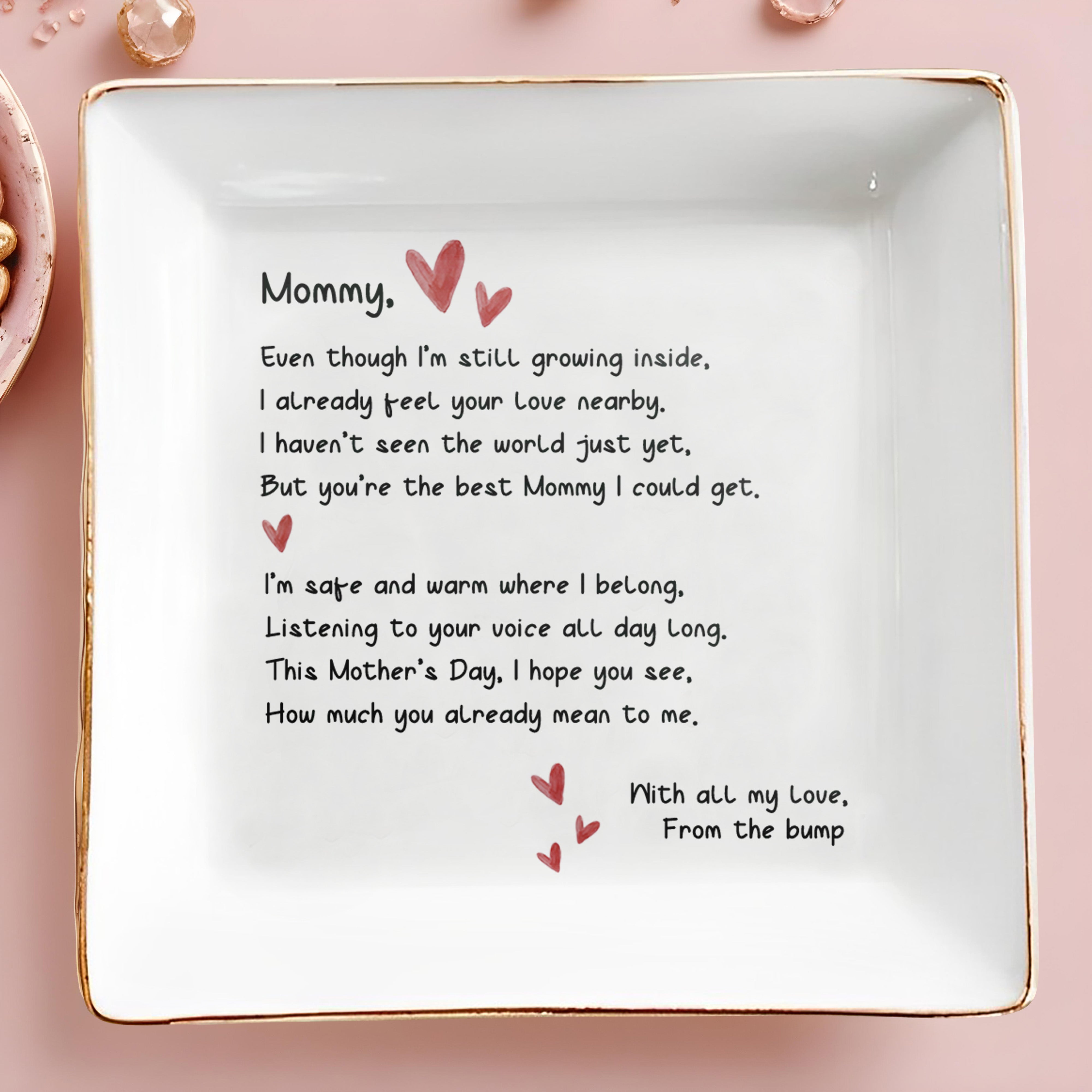 Mommy Even Though I'm Still Growing Inside Hearts Ceramic Gift - Personalized Custom Jewelry Dish, Square Ceramic Dish - MOM405_SCRD