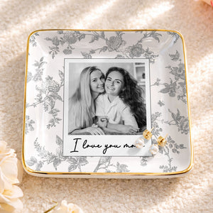 I Love You Mom Custom Photo And Floral Pattern - Personalized Custom Jewelry Dish, Ceramic Dish, Square Shape - MOM421_SCRF