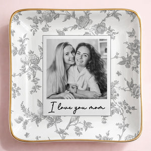 I Love You Mom Custom Photo And Floral Pattern - Personalized Custom Jewelry Dish, Ceramic Dish, Square Shape - MOM421_SCRF