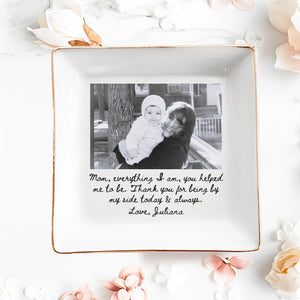 Mom Everything I Am Personalized Photo Jewelry Dish - Personalized Custom Jewelry Dish, Square Ceramic Dish - MOM425_SCRD