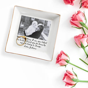Mom Everything I Am Personalized Photo Jewelry Dish - Personalized Custom Jewelry Dish, Square Ceramic Dish - MOM425_SCRD