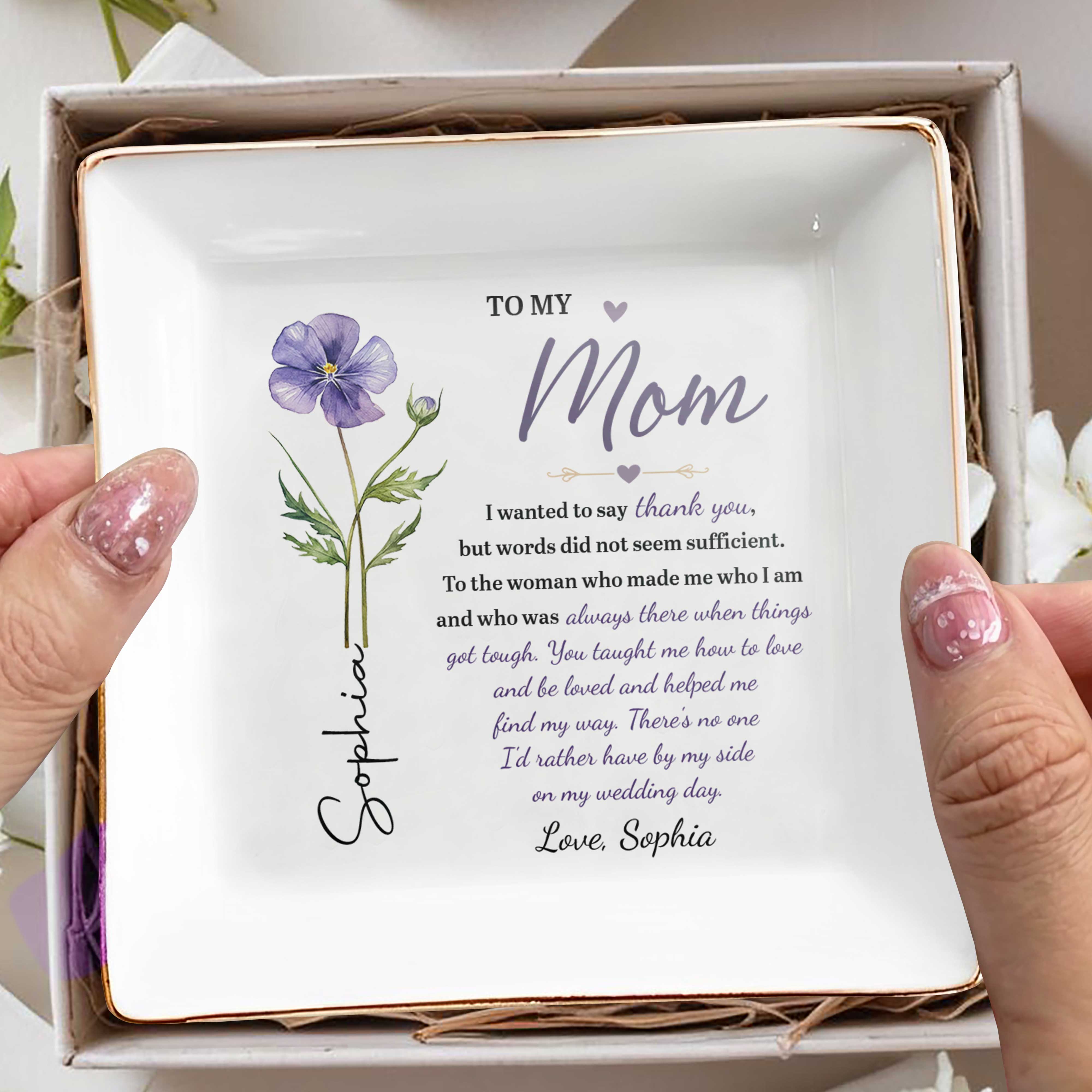 To My Mom I Wanted To Say Thank You Birth Month Flower - Personalized Custom Jewelry Dish, Square Ceramic Dish - MOM426_SCRD
