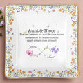 Love Between Aunt & Niece, Flowers And Butterflies - Personalized Custom Jewelry Dish, Ceramic Dish, Square Shape - NCE003_SCRF