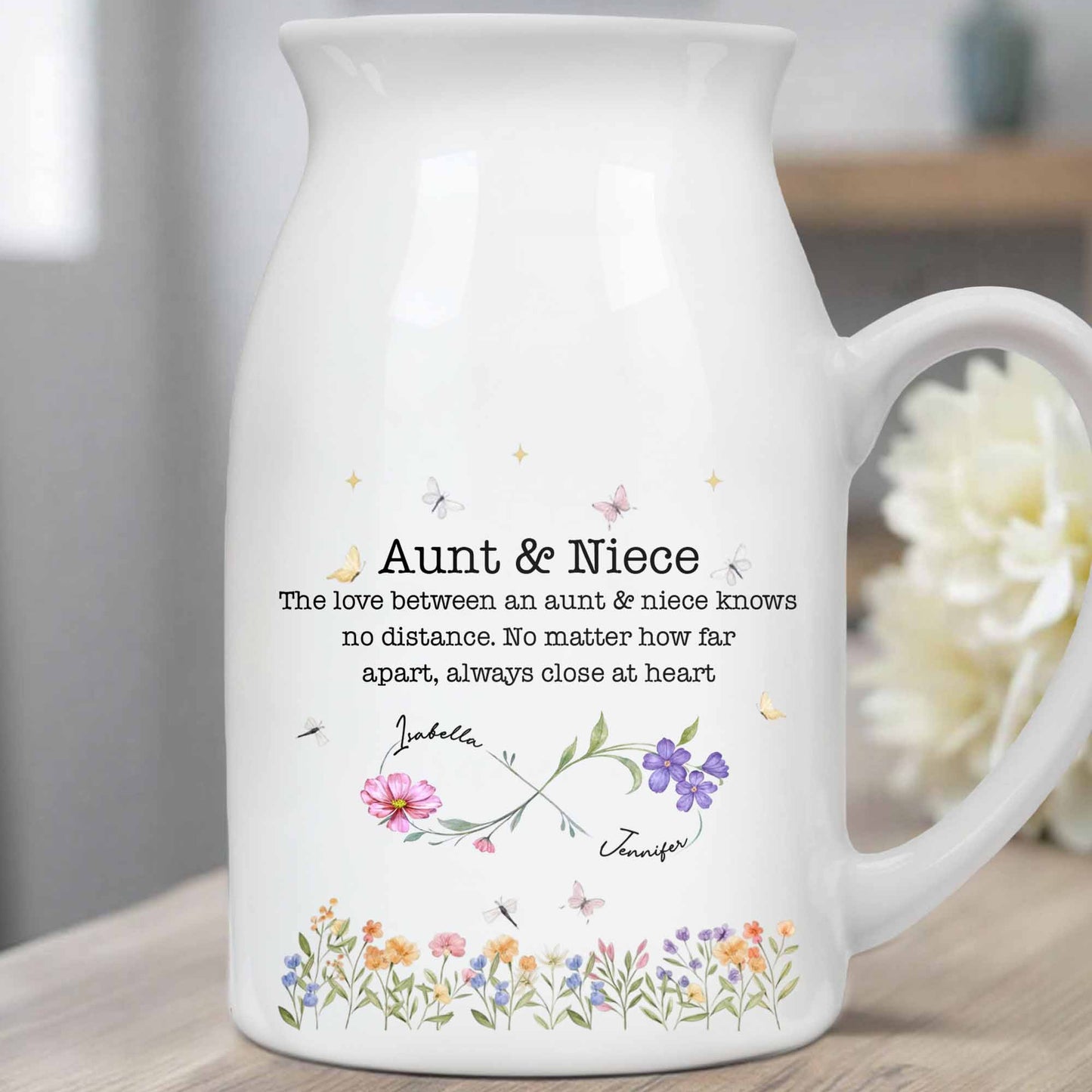 The Love Between An Aunt & Niece, Flowers And Butterflies - Personalized Ceramic Flower Vase