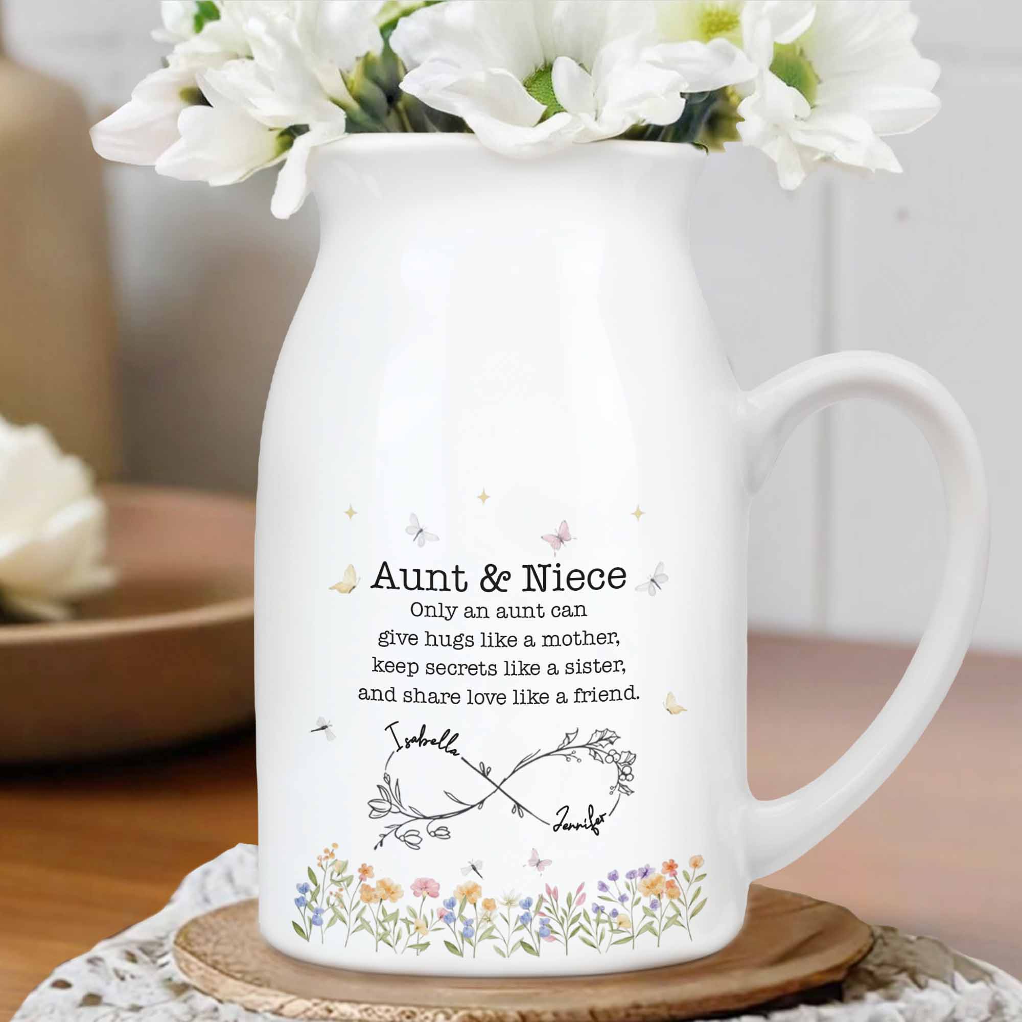 Only An Aunt Can Give Hugs Like A Mother, Flowers And Butterflies - Personalized Ceramic Flower Vase