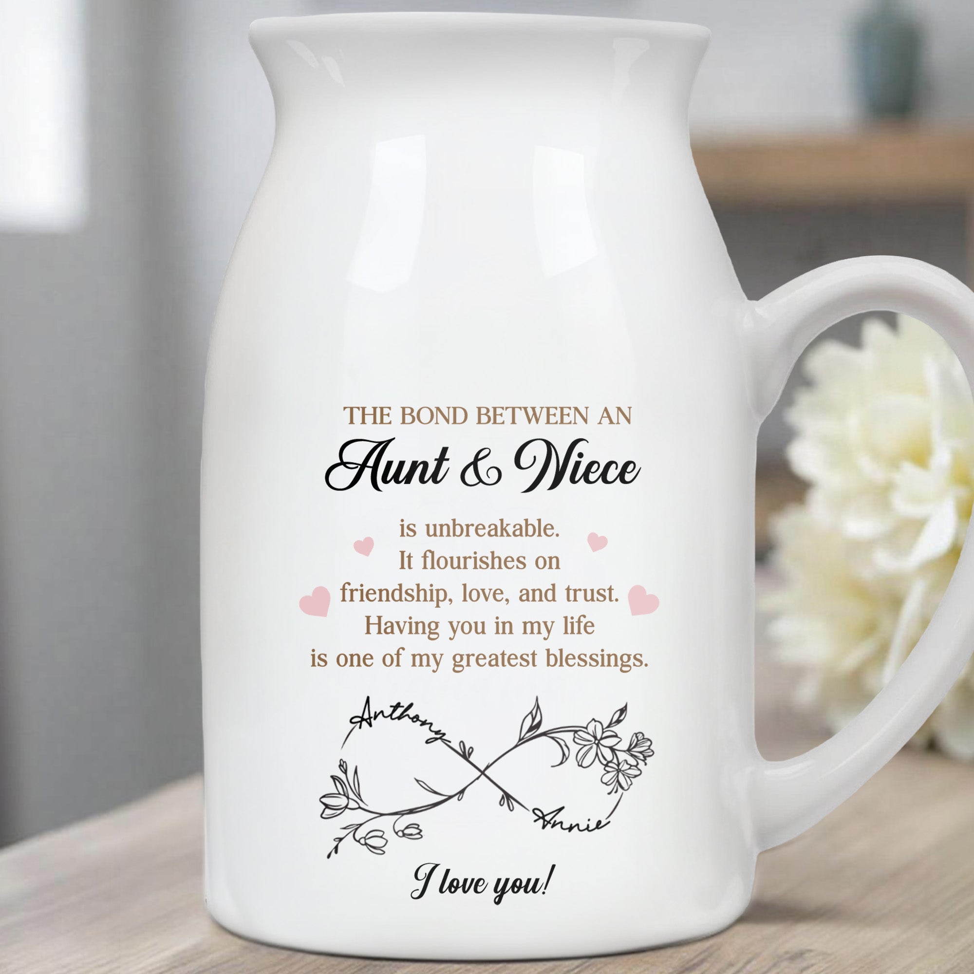 The Bond Between An Aunt & Niece, Hearts And Floral Designs - Personalized Ceramic Flower Vase
