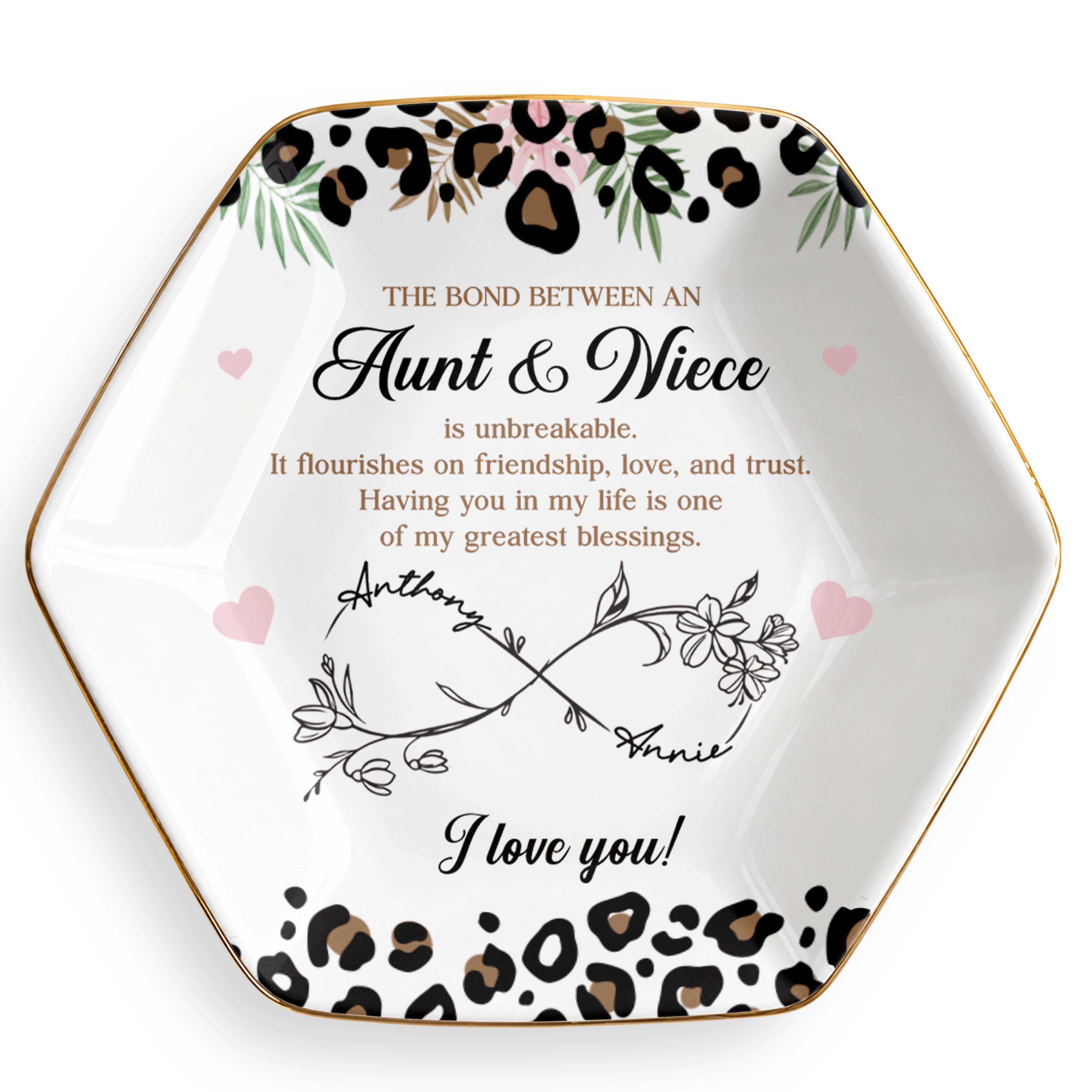 The Bond Between An Aunt And Niece Leopard Print And Flowers - Personalized Custom Jewelry Dish, Ceramic Dish, Hexagonal Shape - NCE014_HECRD