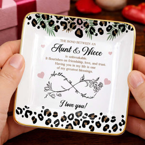 The Bond Between An Aunt And Niece Unbreakable Leopard Flower - Personalized Custom Jewelry Dish, Ceramic Dish, Square Shape - NCE014_SCRF