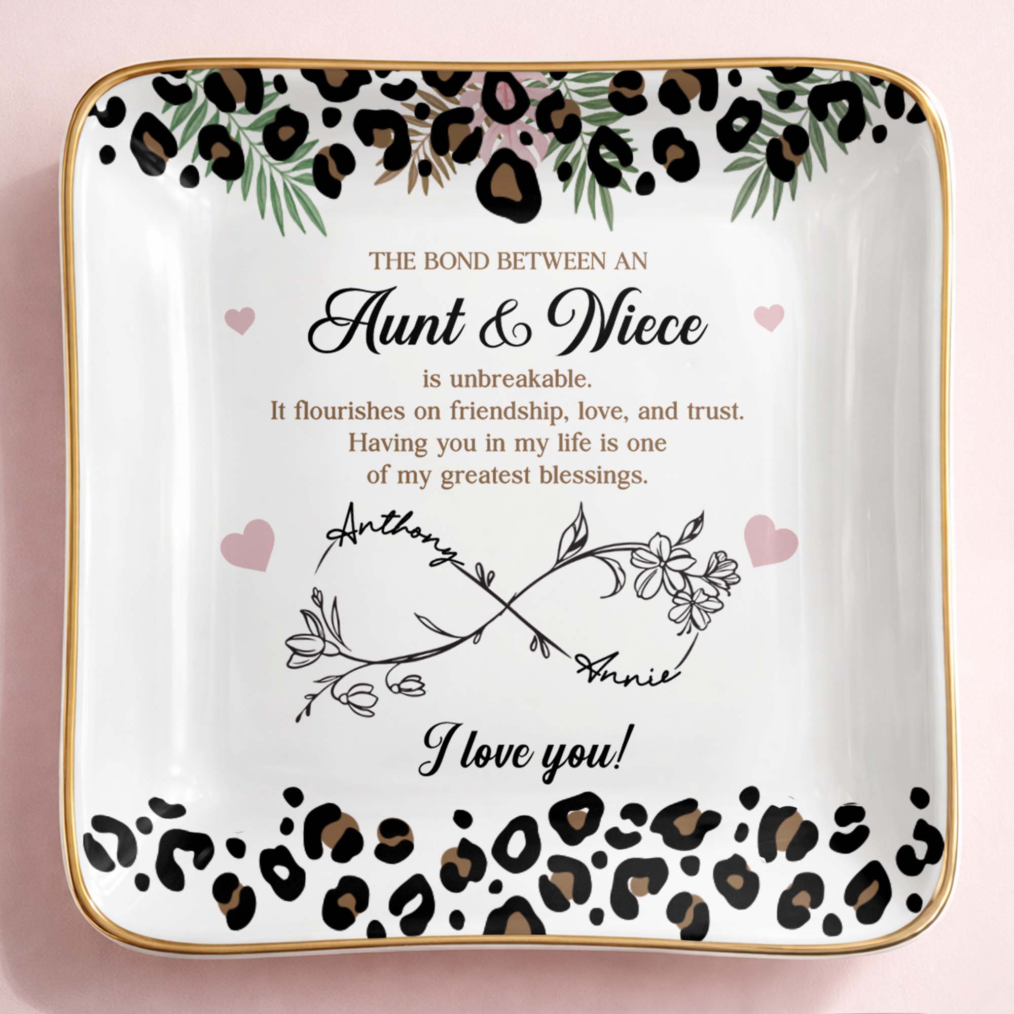 The Bond Between An Aunt And Niece Unbreakable Leopard Flower - Personalized Custom Jewelry Dish, Ceramic Dish, Square Shape - NCE014_SCRF