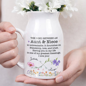 The Bond Between An Aunt & Niece, Flowers Design - Personalized Ceramic Flower Vase