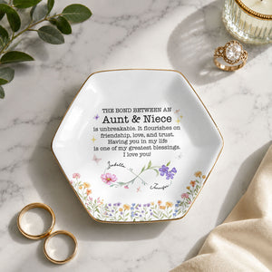The Bond Between An Aunt And Niece With Birth Month Flowers - Personalized Custom Jewelry Dish, Ceramic Dish, Hexagonal Shape - NCE022_HECRD