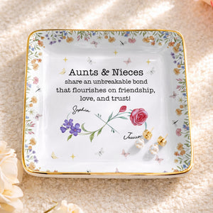 Aunts & Nieces Share An Unbreakable Bond, Flowers And Butterflies - Personalized Custom Jewelry Dish, Ceramic Dish, Square Shape - NCE023_SCRF