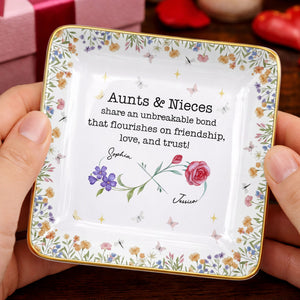 Aunts & Nieces Share An Unbreakable Bond, Flowers And Butterflies - Personalized Custom Jewelry Dish, Ceramic Dish, Square Shape - NCE023_SCRF