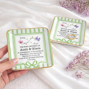 The Bond Between An Aunt & Niece, Flowers & Ribbon Decor - Personalized Custom Jewelry Dish, Ceramic Dish, Square Shape - NCE026_SCRF