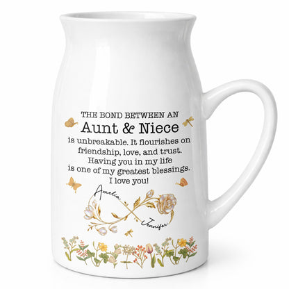 The Bond Between An Aunt & Niece Flowers - Personalized Ceramic Flower Vase