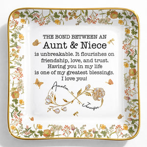 The Bond Between An Aunt & Niece, Flowers - Personalized Custom Jewelry Dish, Ceramic Dish, Square Shape - NCE039_SCRF