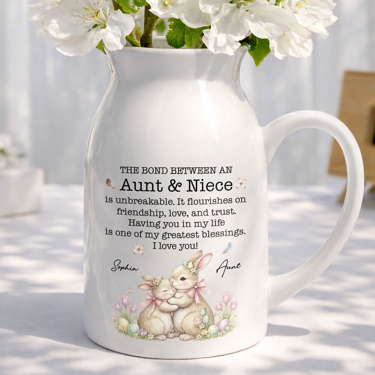 The Bond Between An Aunt And Niece Unbreakable Blessing With Bunnies And Flowers - Personalized Ceramic Flower Vase