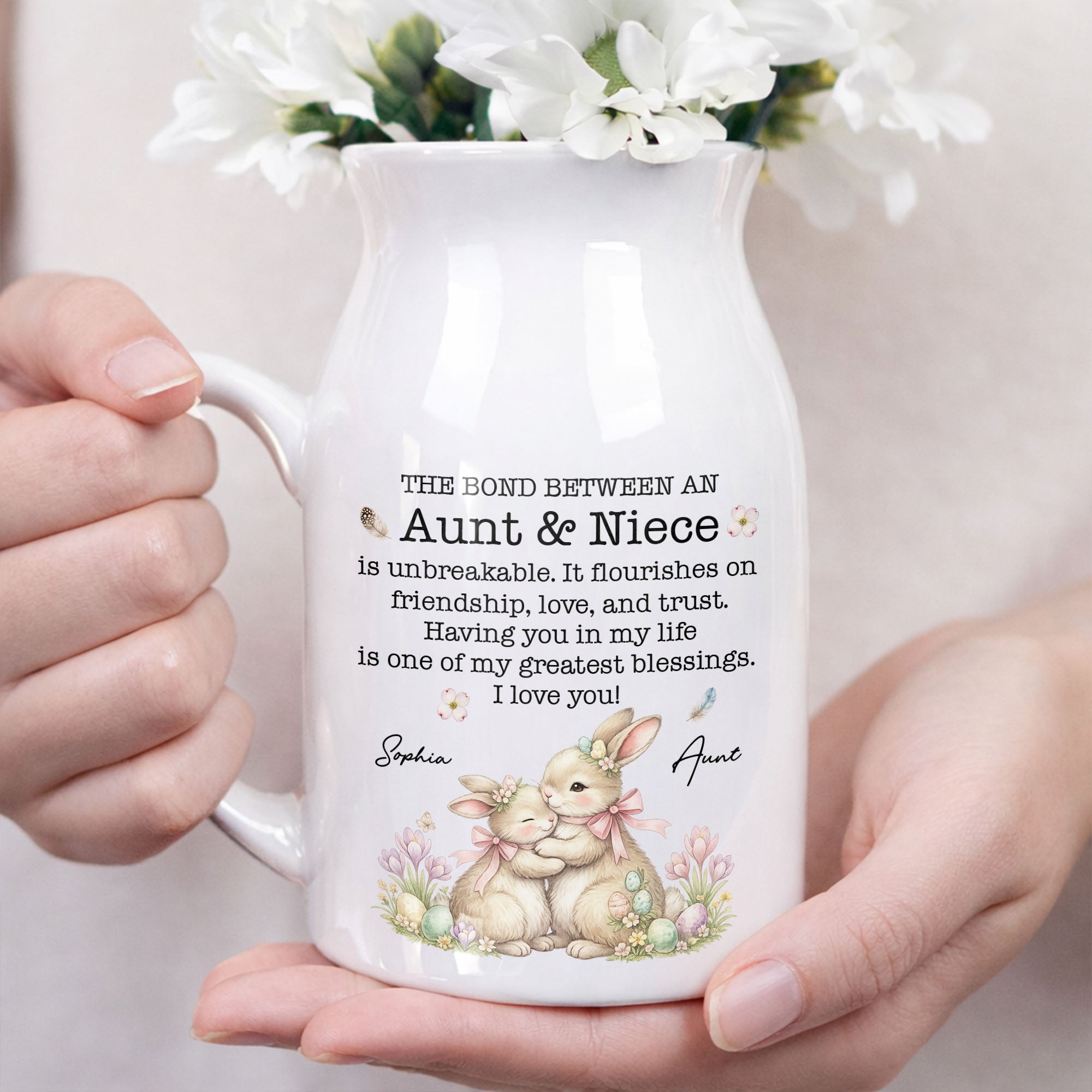 The Bond Between An Aunt And Niece Unbreakable Blessing With Bunnies And Flowers - Personalized Ceramic Flower Vase
