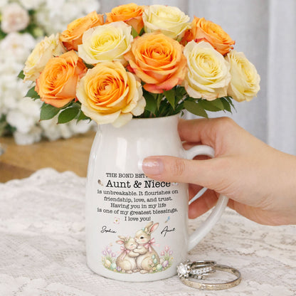 The Bond Between An Aunt And Niece Unbreakable Blessing With Bunnies And Flowers - Personalized Ceramic Flower Vase