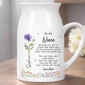 To My Niece Having You For A Niece Birth Month Flower - Personalized Ceramic Flower Vase