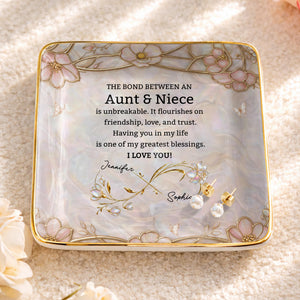 The Bond Between An Aunt And Niece Unbreakable Flowers - Personalized Custom Jewelry Dish, Ceramic Dish, Square Shape - NCE051_SCRF
