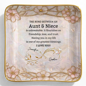The Bond Between An Aunt And Niece Unbreakable Flowers - Personalized Custom Jewelry Dish, Ceramic Dish, Square Shape - NCE051_SCRF