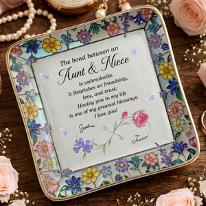 The Bond Between An Aunt And Niece Unbreakable With Birth Month Flowers - Personalized Custom Jewelry Dish, Ceramic Dish, Square Shape - NCE060_SCRF