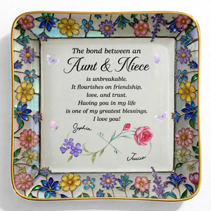 The Bond Between An Aunt And Niece Unbreakable With Birth Month Flowers - Personalized Custom Jewelry Dish, Ceramic Dish, Square Shape - NCE060_SCRF