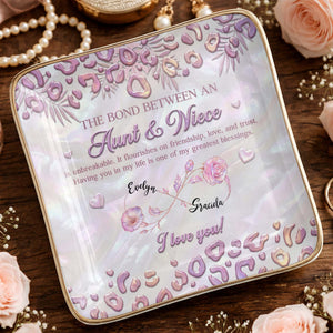 The Bond Between An Aunt And Niece With Custom Birth Month Flowers - Personalized Custom Jewelry Dish, Ceramic Dish, Square Shape - NCE064_SCRF