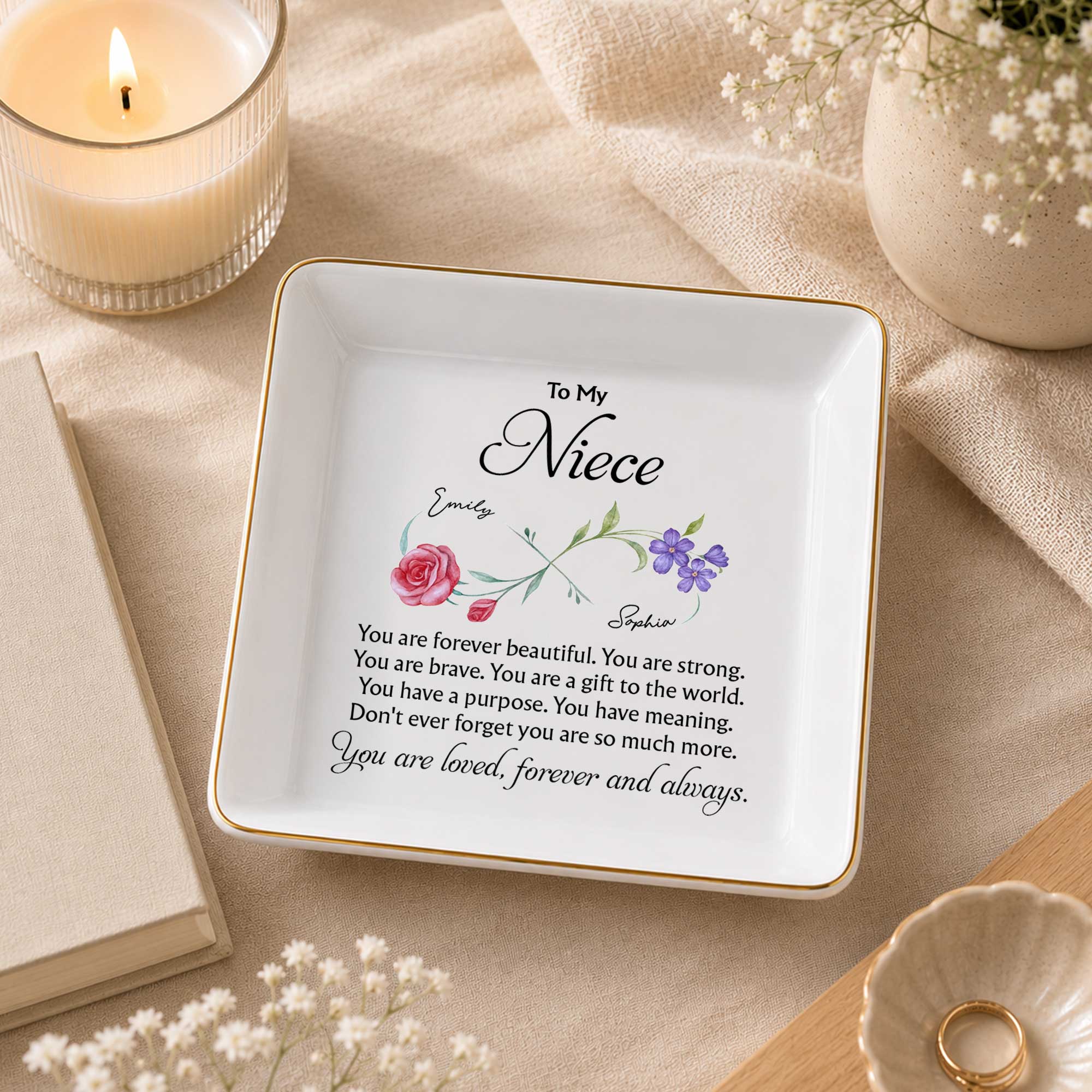 To My Niece You Are Forever Beautiful Infinity Flowers - Personalized Custom Jewelry Dish, Square Ceramic Dish - NCE076_SCRD
