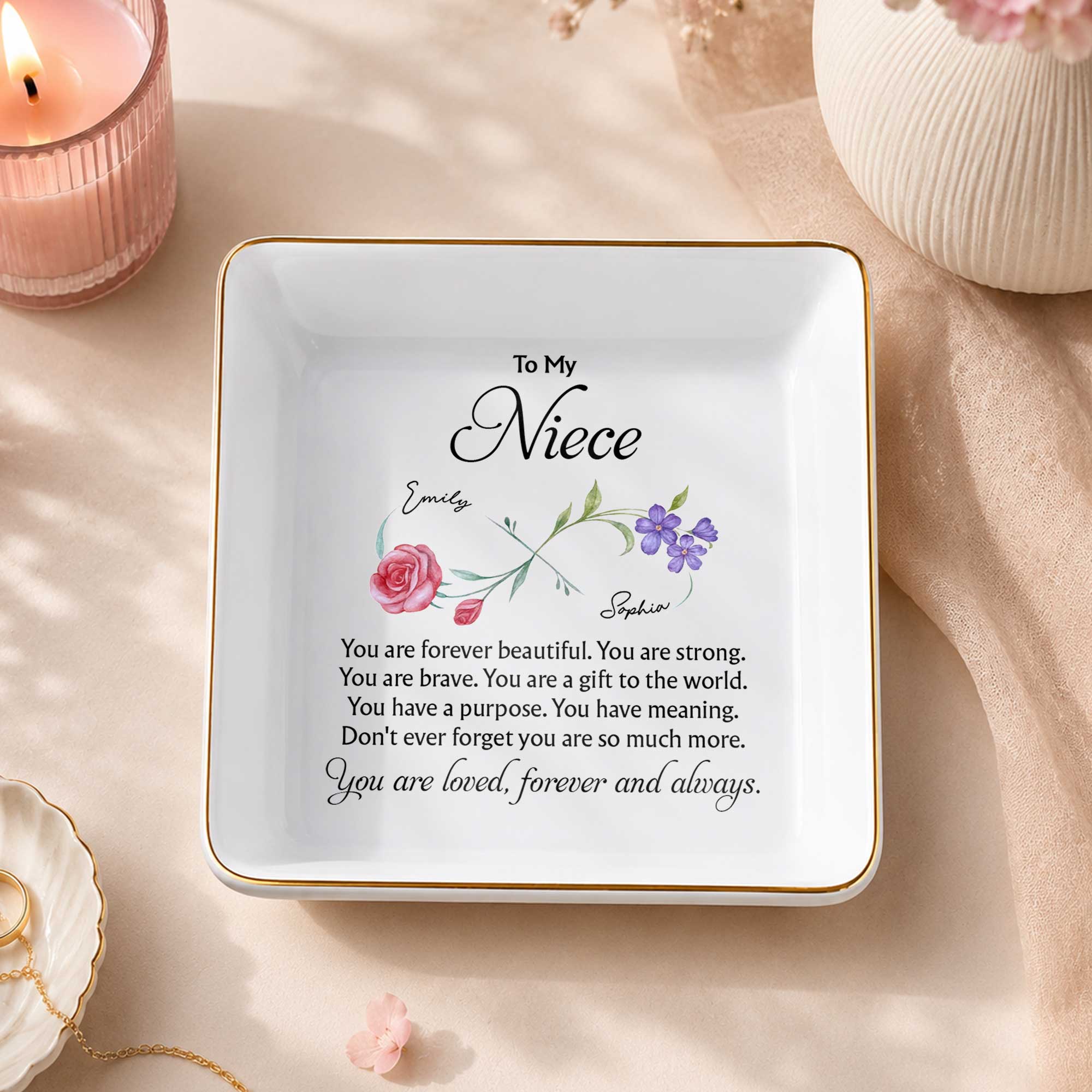 To My Niece You Are Forever Beautiful Infinity Flowers - Personalized Custom Jewelry Dish, Square Ceramic Dish - NCE076_SCRD