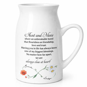 Aunt And Niece Share An Unbreakable Bond Custom Birth Month Flowers - Personalized Ceramic Flower Vase