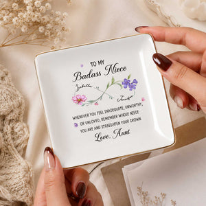 To My Badass Niece Straighten Your Crown Infinity Birth Month Flowers - Personalized Custom Jewelry Dish, Square Ceramic Dish - NCE095_SCRD