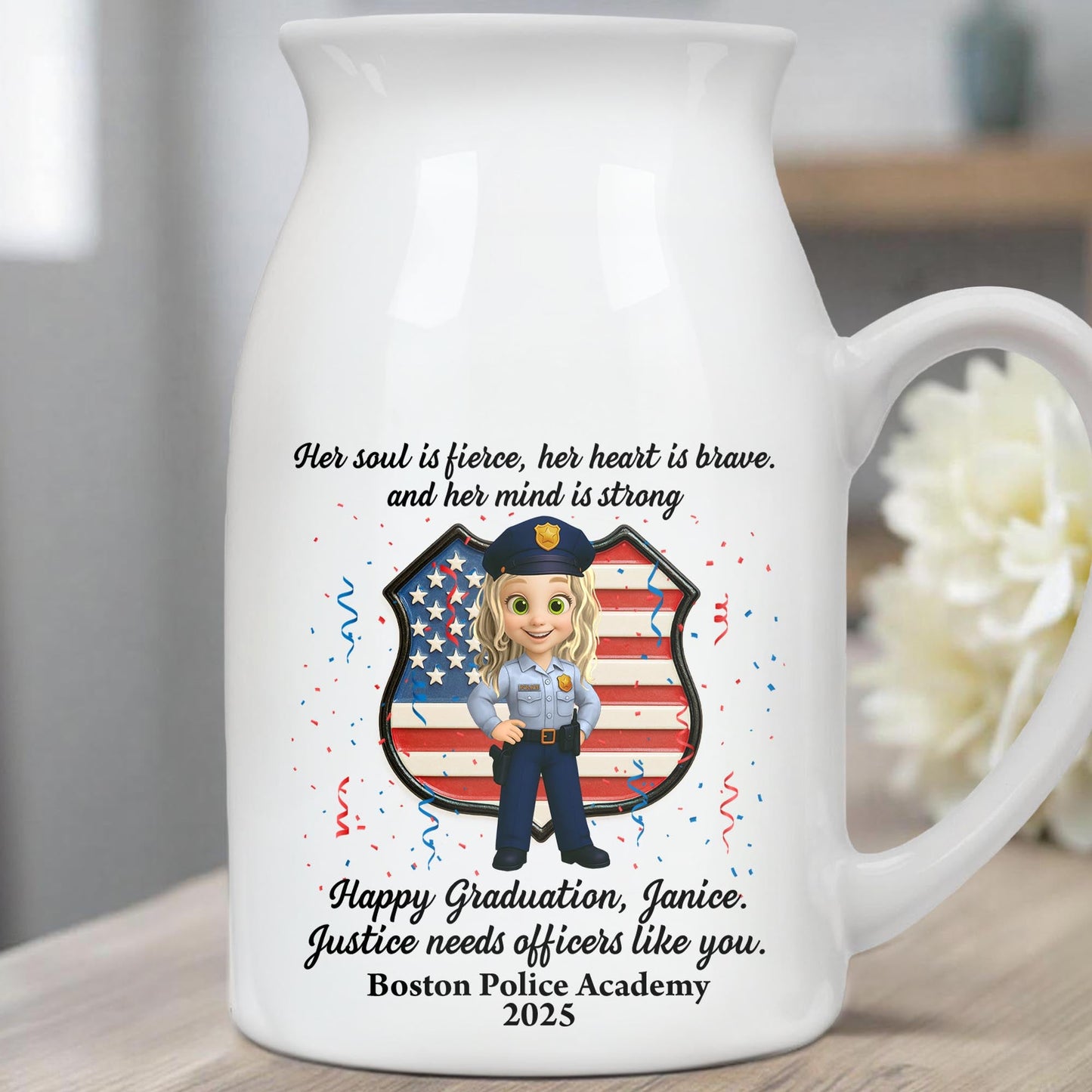 Her Soul Is Fierce, Her Heart Is Brave, And Her Mind Is Strong, American Flag And Police Uniform - Personalized Ceramic Flower Vase
