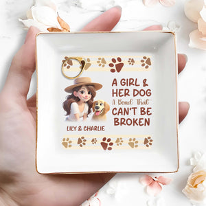 A Girl And Her Dog A Bond That Can't Be Broken - Personalized Custom Jewelry Dish - PET031_SCRD
