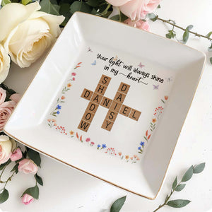 Your Light Will Always Shine in My Heart With Flowers and Butterflies - Personalized Custom Jewelry Dish - PET071_SCRD
