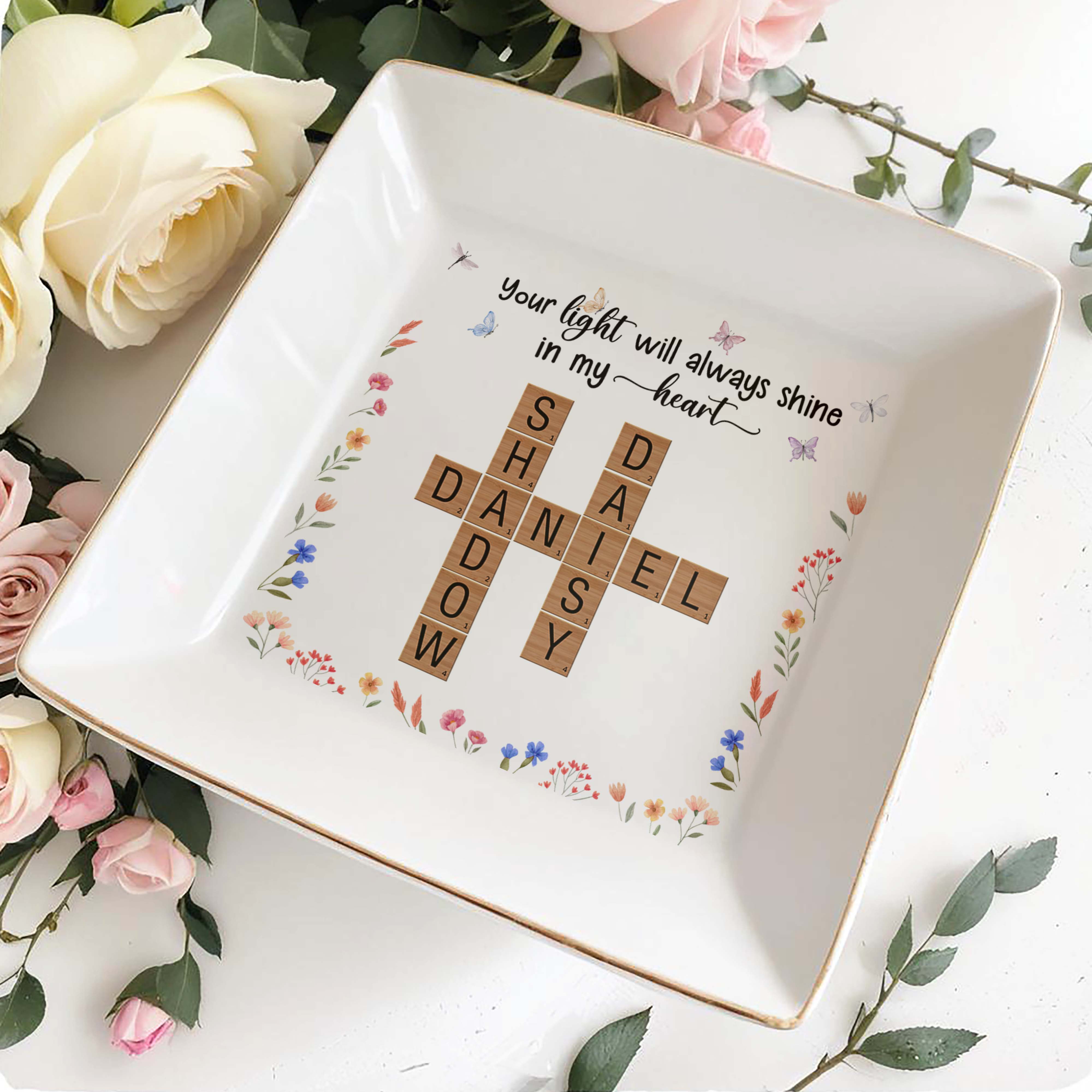 Your Light Will Always Shine in My Heart With Flowers and Butterflies - Personalized Custom Jewelry Dish - PET071_SCRD