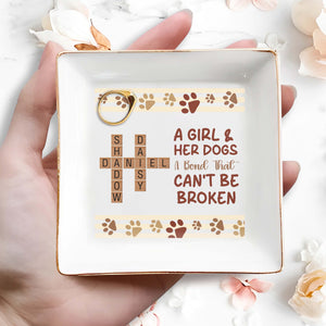 A Girl And Her Dogs, A Bond That Can't Be Broken - Personalized Custom Jewelry Dish - PET073_SCRD