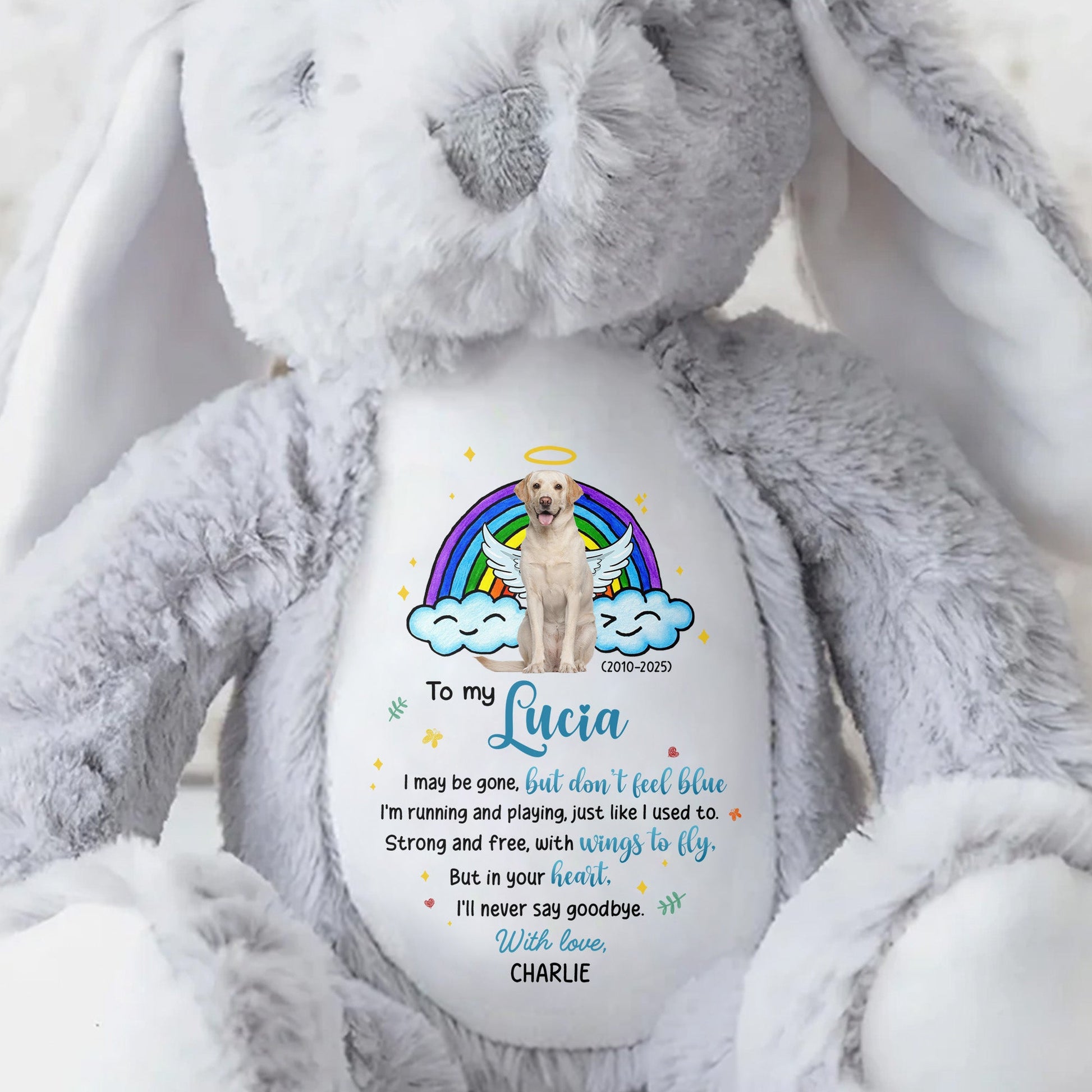 To My Lucia, I may be gone, but don't feel blue, Rainbow and Angel Dog - Personalized Stuffed Bunny - PME031_BUN