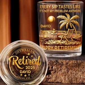 Every Sip Tastes Like It's Not My Problem Anymore Palm Tree Beach - Personalized Whiskey Glass - RETIRE015_PRIWI