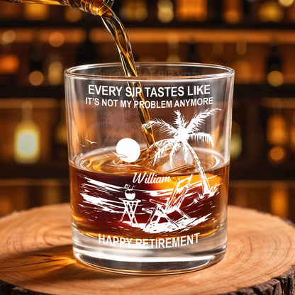 Every Sip Tastes Like Happy Retirement, Palm Trees And Beach Chair - Personalized Custom Whiskey Glass - RETIRE017_RWG