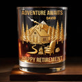 Adventure Awaits, Happy Retirement, Cabin And Trees - Personalized Custom Whiskey Glass - RETIRE021_RWG