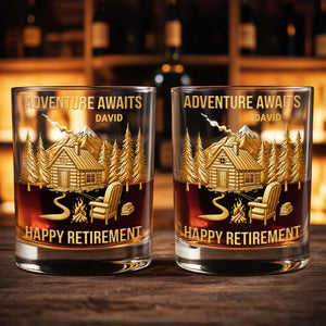 Adventure Awaits, Happy Retirement, Cabin And Trees - Personalized Custom Whiskey Glass - RETIRE021_RWG