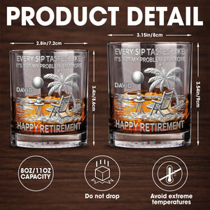 Every Sip Tastes Like It's Not My Problem Anymore, Palm Tree and Beach Chair - Personalized Custom Whiskey Glass - RETIRE028_RWG