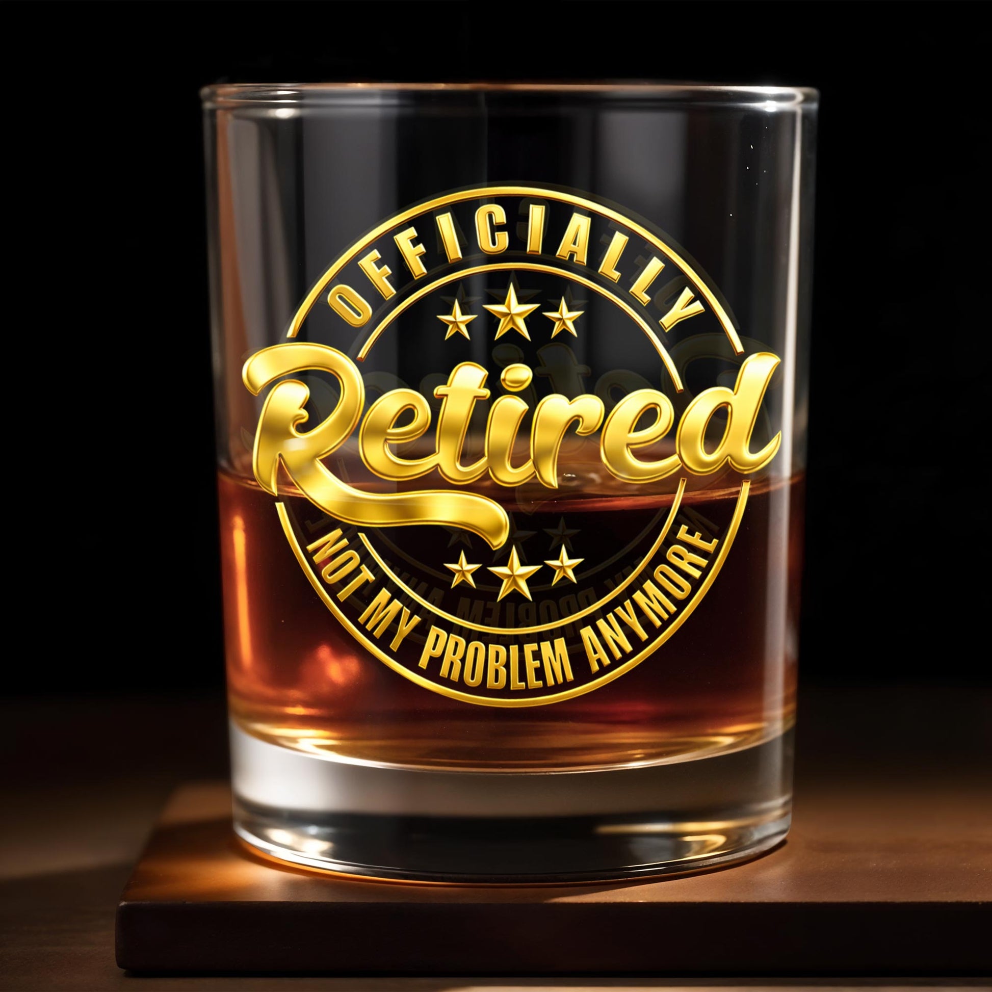 Officially Retired Not My Problem Anymore With Gold Stars - Personalized Custom Whiskey Glass - RETIRE040_RWG