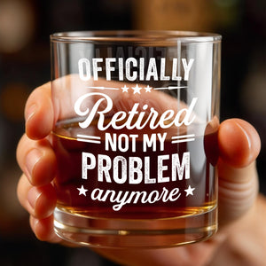 Officially Retired Not My Problem Anymore With Decorative Stars - Personalized Custom Whiskey Glass - RETIRE041_RWG