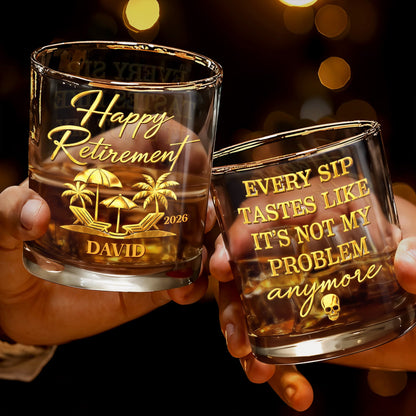 Happy Retirement Every Sip Tastes Like Not My Problem Palm Tree Skull - Personalized Custom Whiskey Glass - RETIRE042_RWG