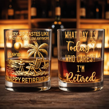 Every Sip Tastes Like Not My Problem Anymore Palm Tree Retirement - Personalized Custom Whiskey Glass - RETIRE051_RWG